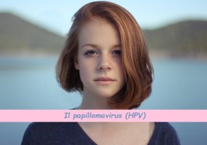 Papillomavirus (HPV), cos’è?