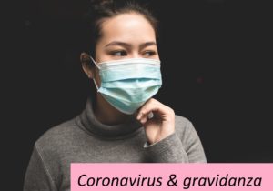 IL CORONAVIRUS E LA GRAVIDANZA